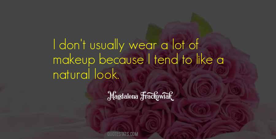 Natural Look Quotes #404474