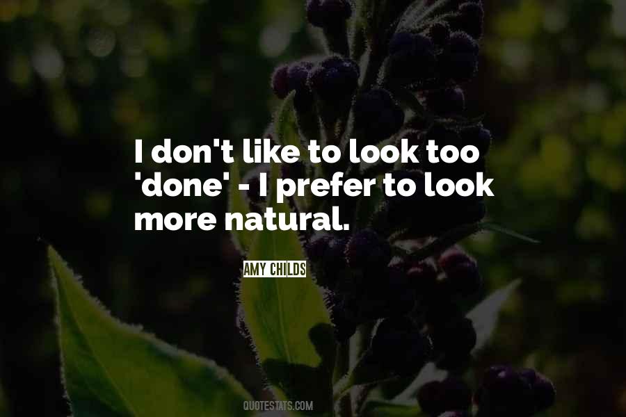 Natural Look Quotes #666225