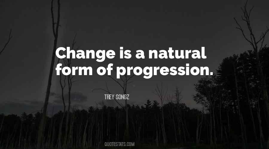 Natural Progression Quotes #4756