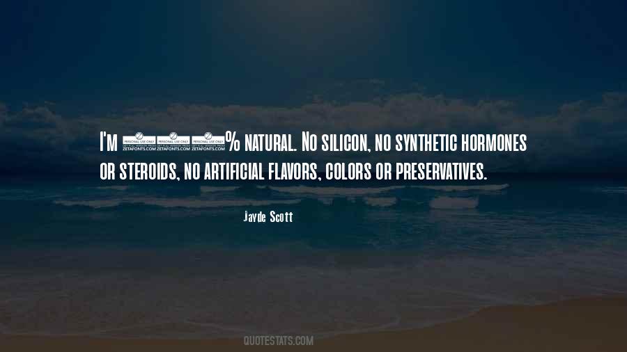 Natural Vs Artificial Quotes #7553