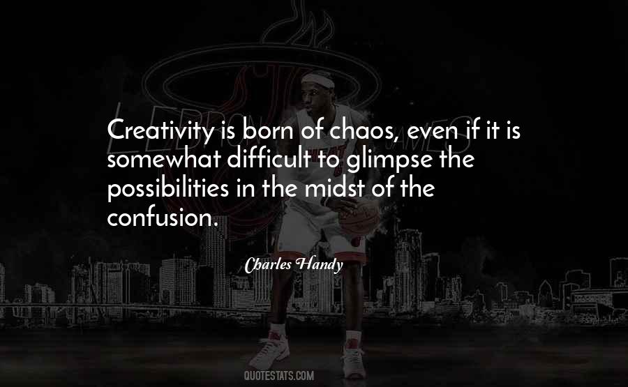 Quotes About Chaos And Creativity #1602075