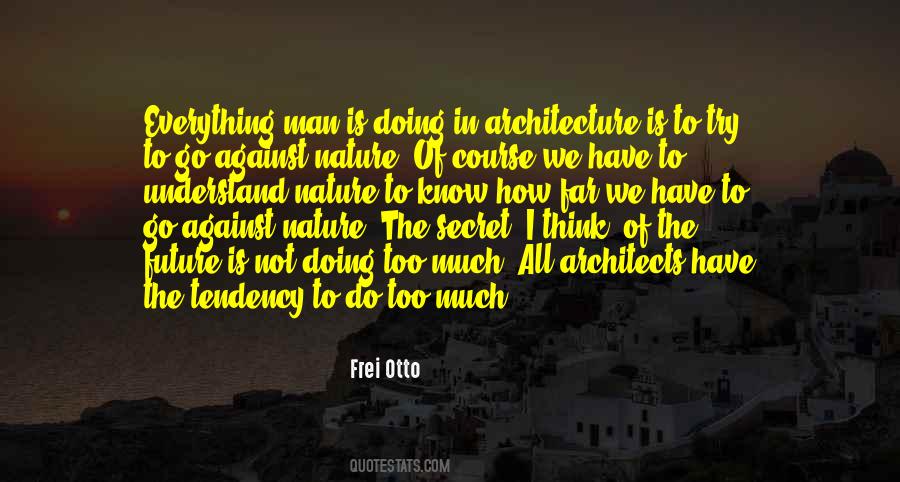 Nature And Architecture Quotes #1688258