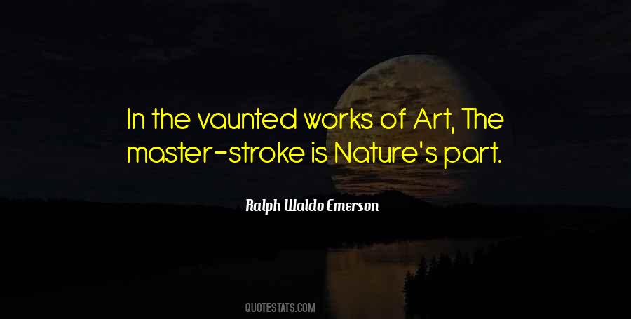 Nature Is Art Quotes #442586