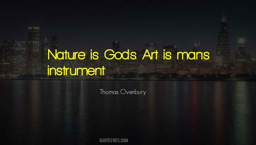 Nature Is The Art Of God Quotes #1755382