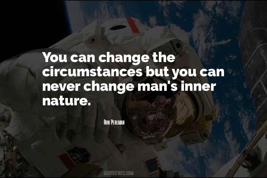 Nature Never Change Quotes #1849016