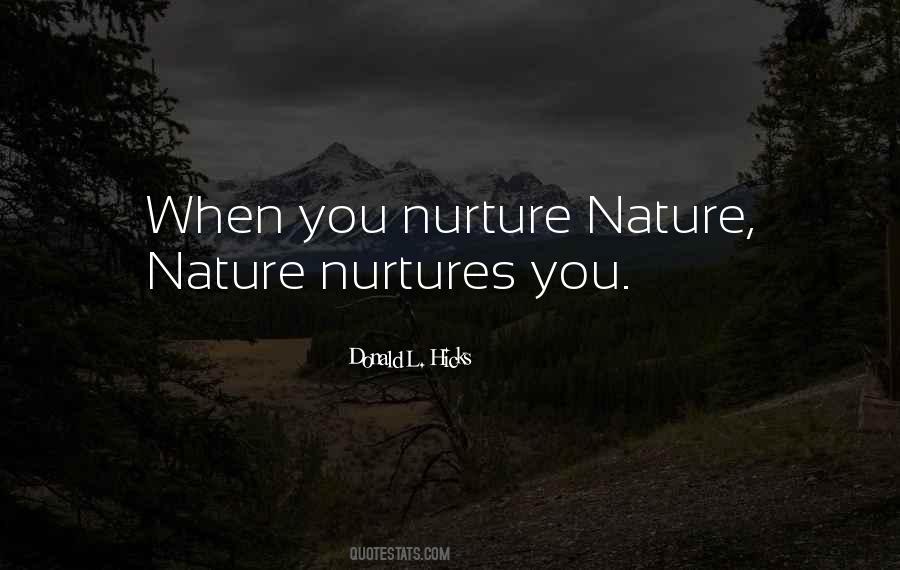 Nature Nurture Quotes #1844720