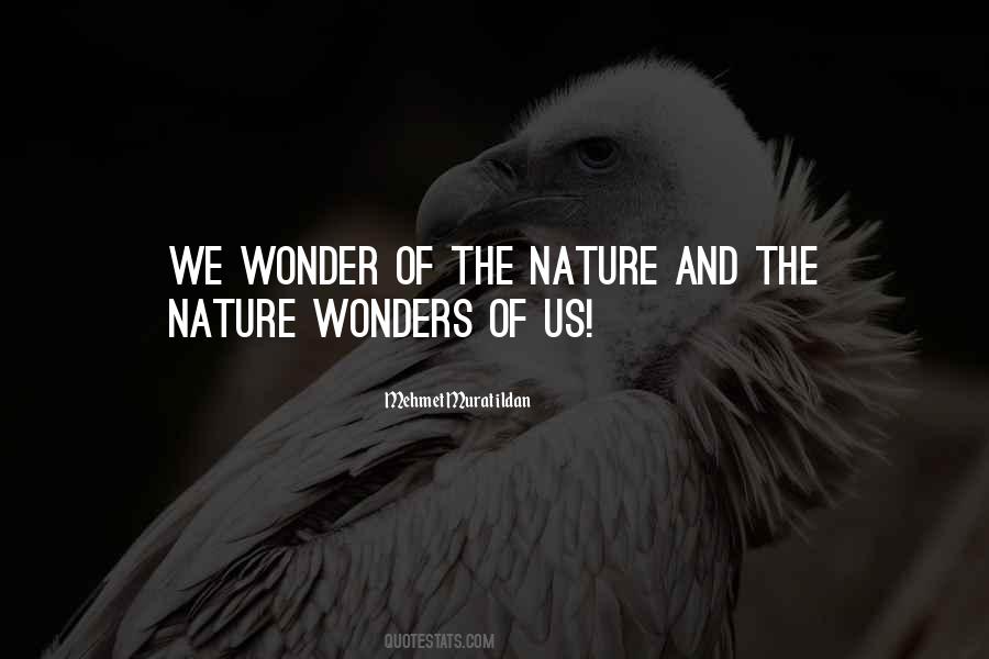 Nature Wonders Quotes #1368048