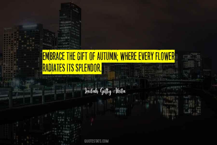 Nature's Splendor Quotes #1344295