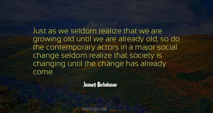 Quotes About Changing Society #550683