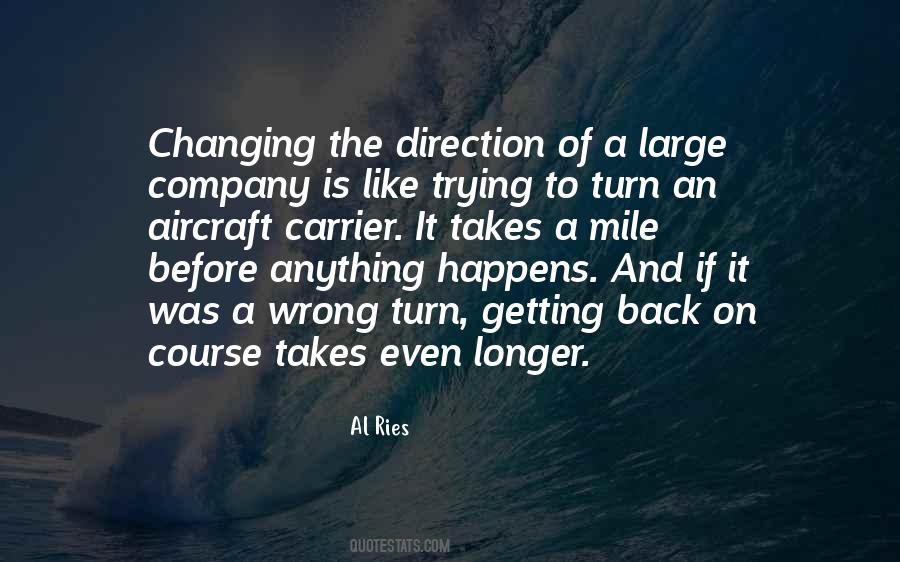 Quotes About Changing Direction #818613
