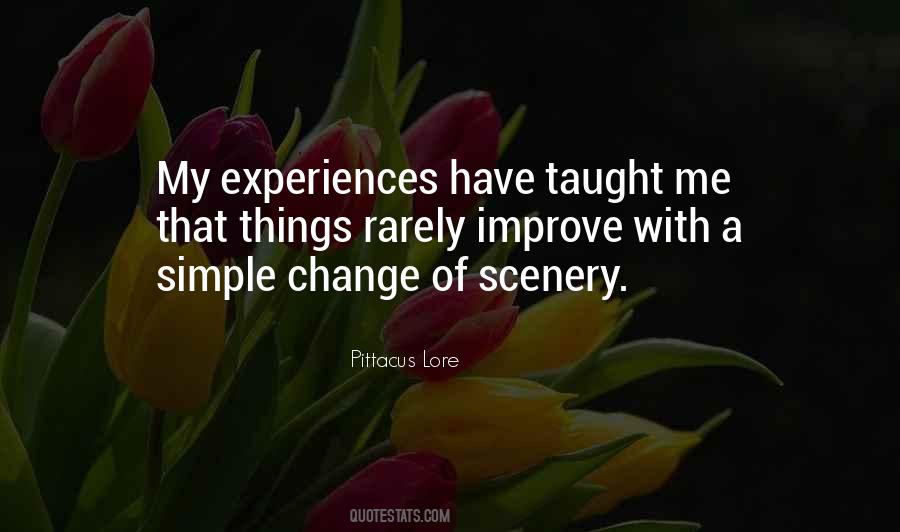Quotes About Change Of Scenery #1516911