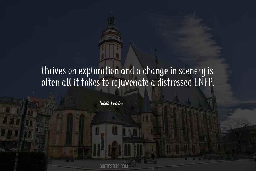 Quotes About Change Of Scenery #1698117