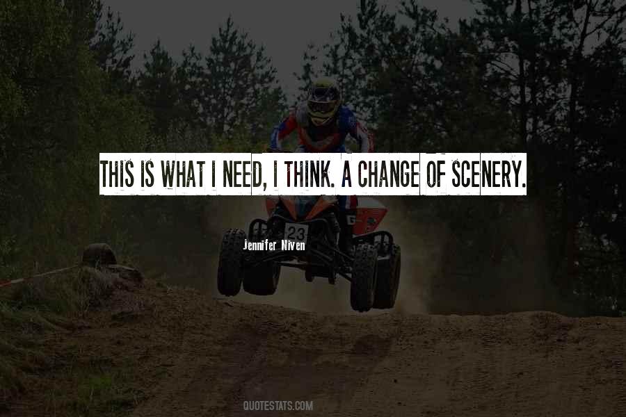 Quotes About Change Of Scenery #466757