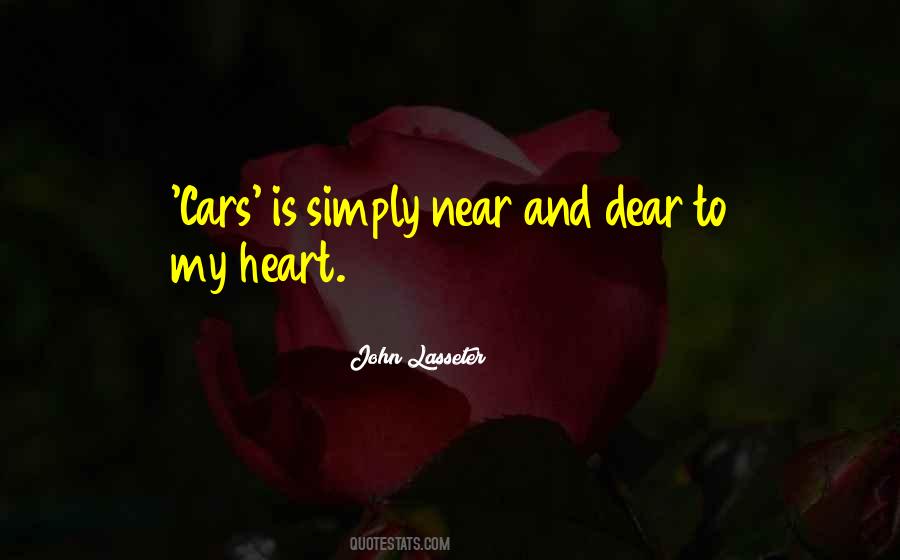 Near And Dear To My Heart Quotes #484214
