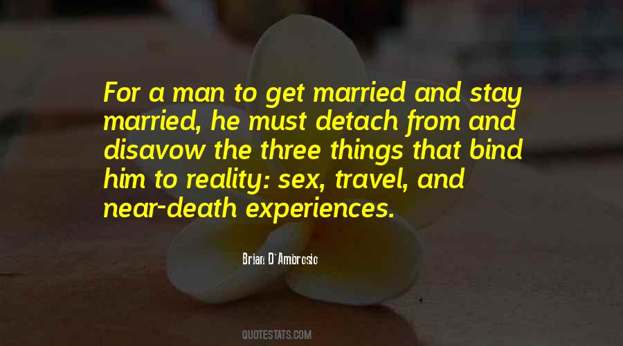 Near Death Experiences Quotes #1144869