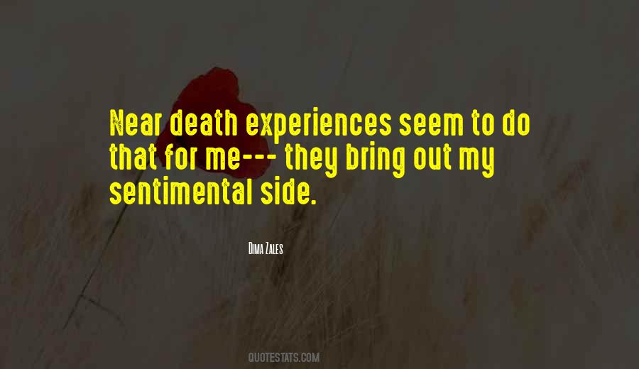 Near Death Experiences Quotes #1717263