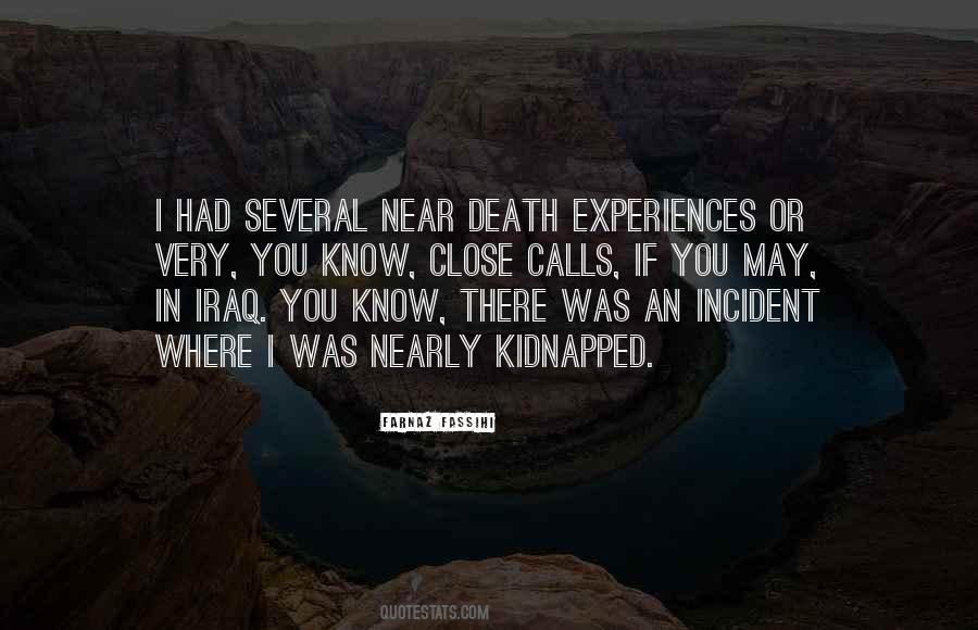 Near Death Experiences Quotes #35004
