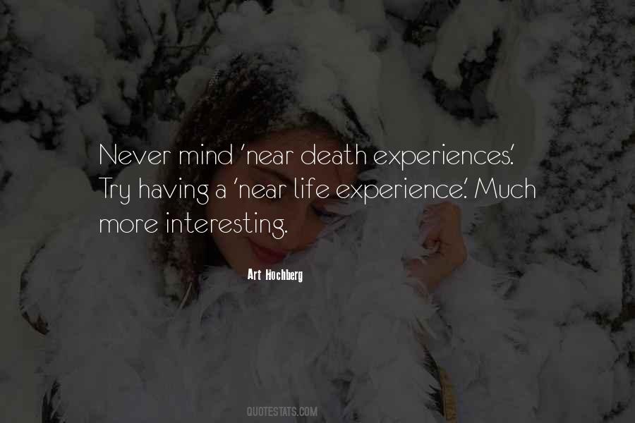 Near Death Experiences Quotes #918760