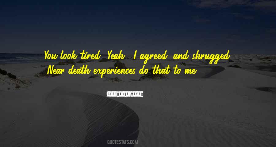 Near To Death Quotes #517194