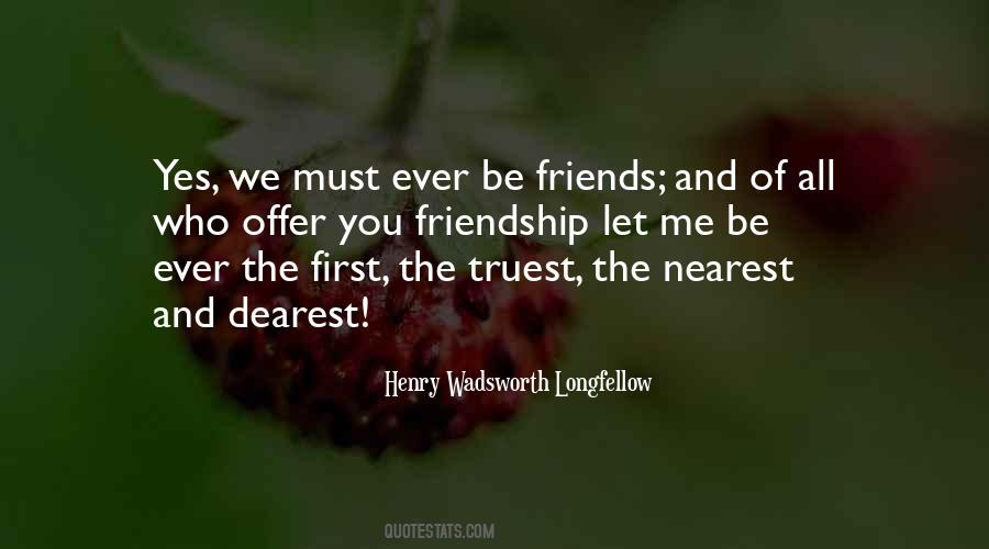 Nearest And Dearest Quotes #1321572