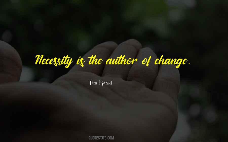 Necessity For Change Quotes #979550