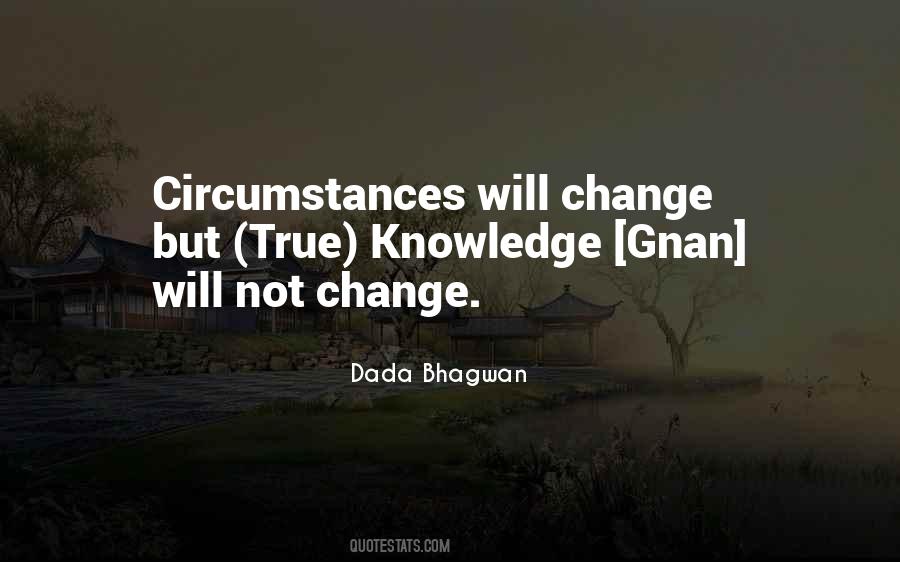 Quotes About Change In Circumstances #185502
