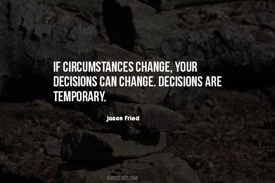 Quotes About Change In Circumstances #610954