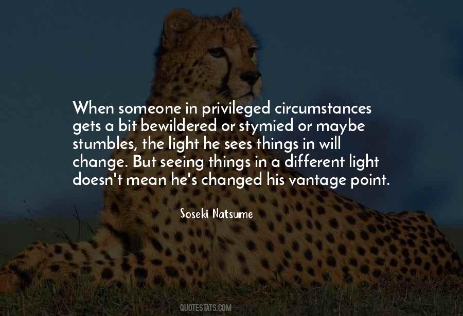 Quotes About Change In Circumstances #74536