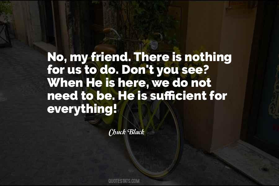 Need A Best Friend Quotes #306221