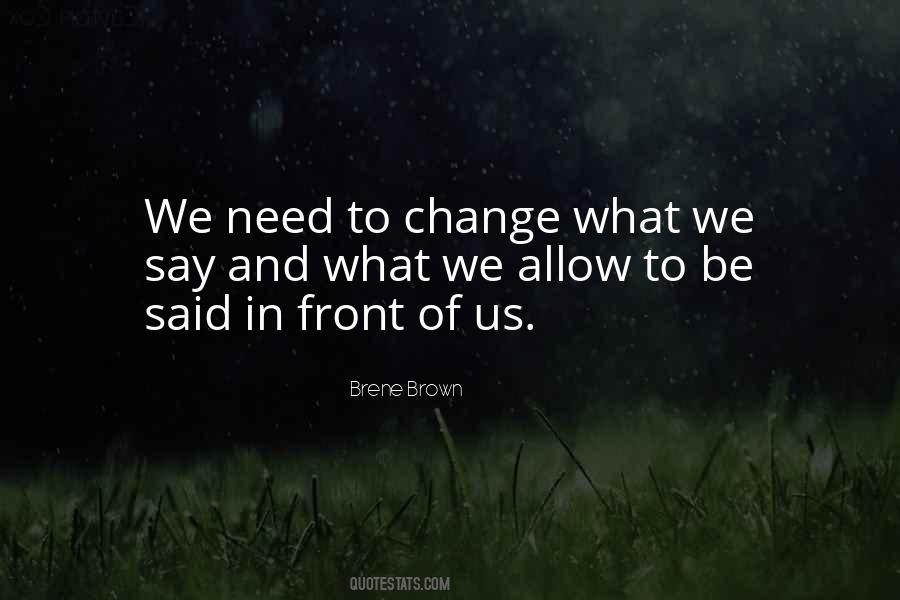 Need A Change Quotes #71551