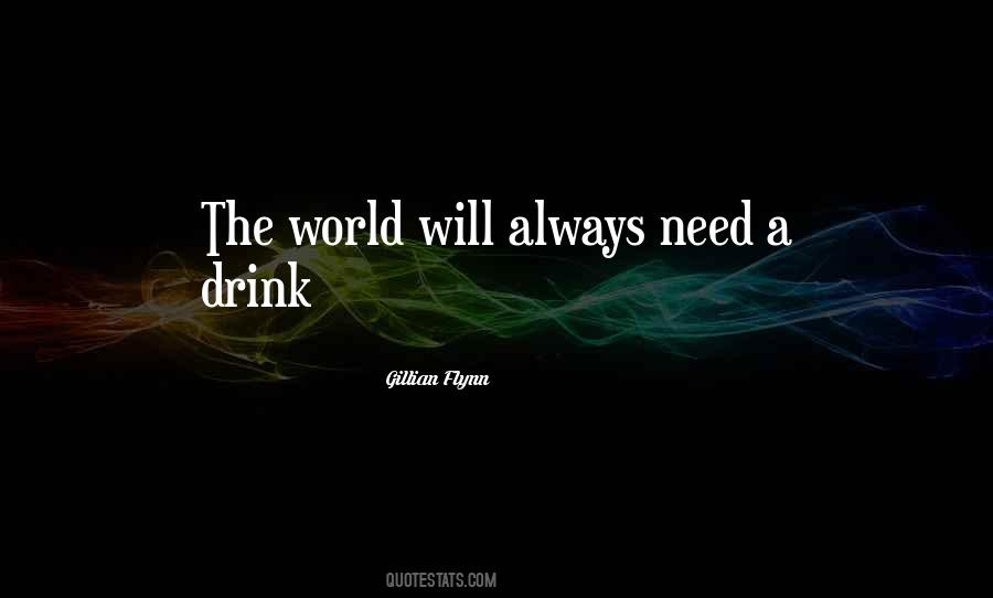 Need A Drink Quotes #1080498