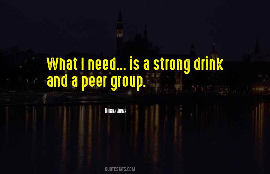 Need A Drink Quotes #687813