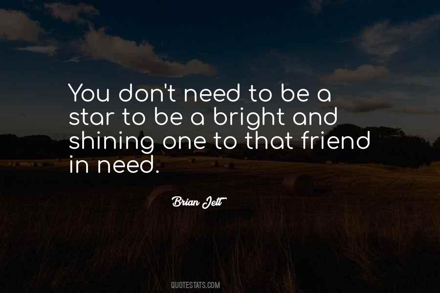 Need A Friend Quotes #302811