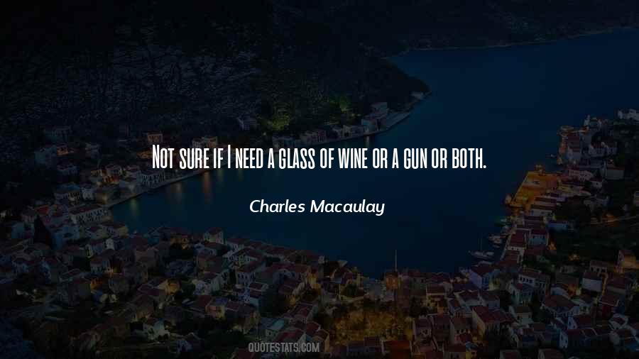 Need A Glass Of Wine Quotes #1186359
