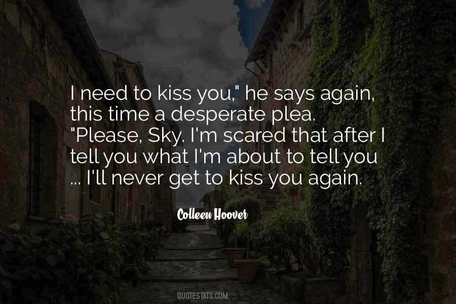 Need A Kiss Quotes #1639685
