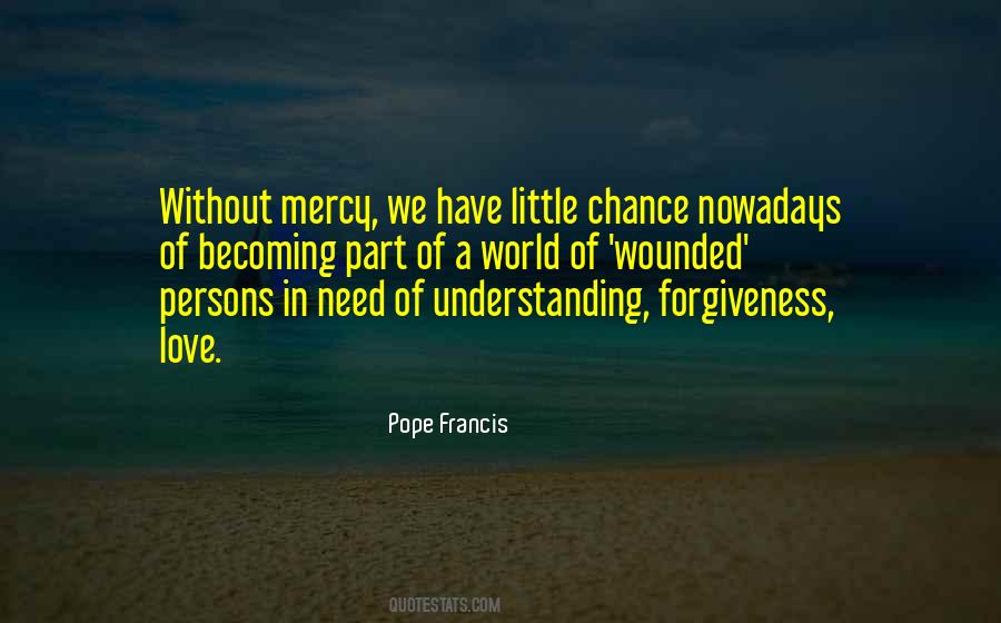 Need A Little Love Quotes #605851