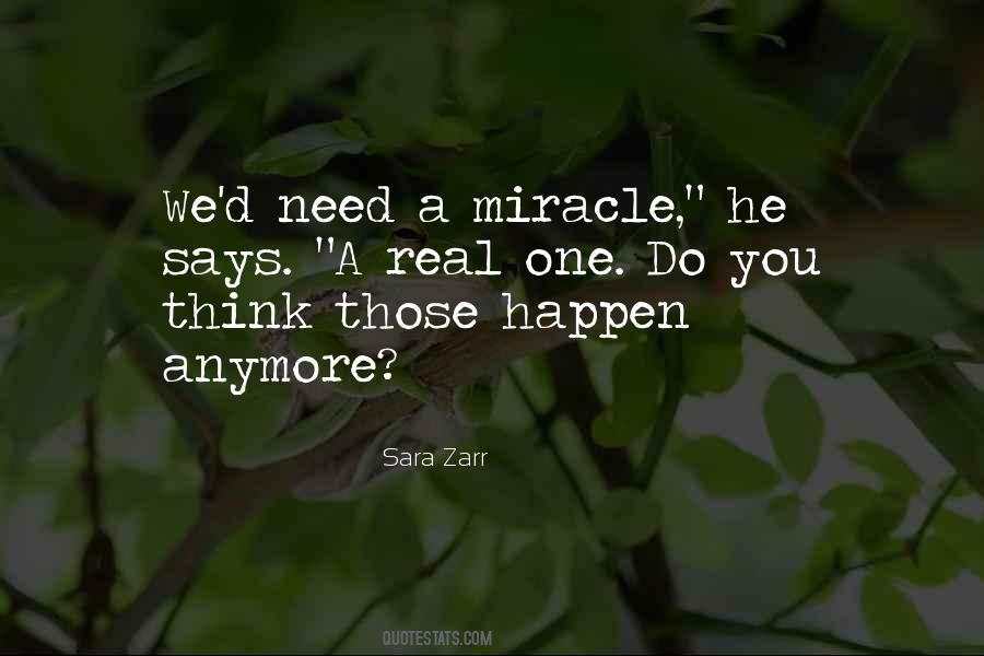 Need A Miracle Quotes #1686622