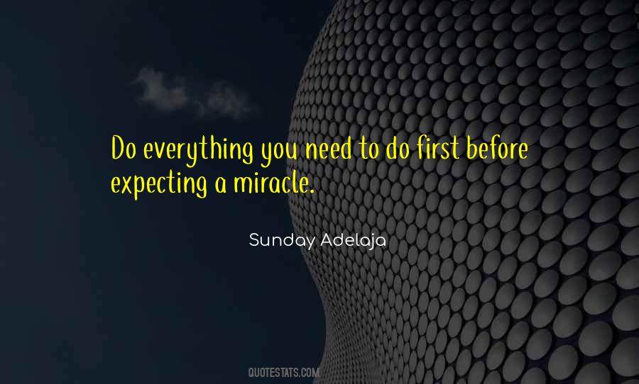 Need A Miracle Quotes #368591