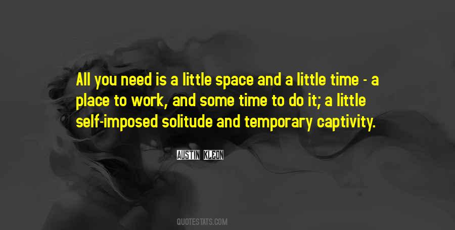 Need A Space Quotes #1393601