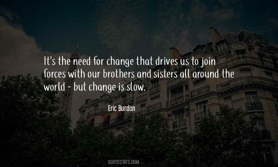 Need For Change Quotes #1480511