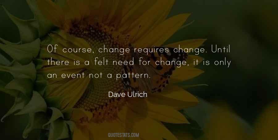 Need For Change Quotes #698911