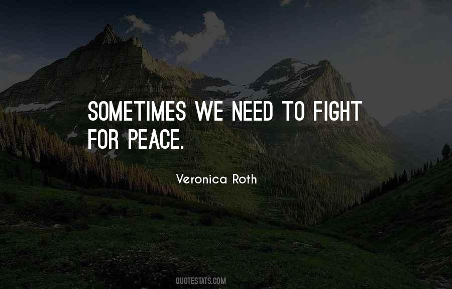 Need For Peace Quotes #1135893