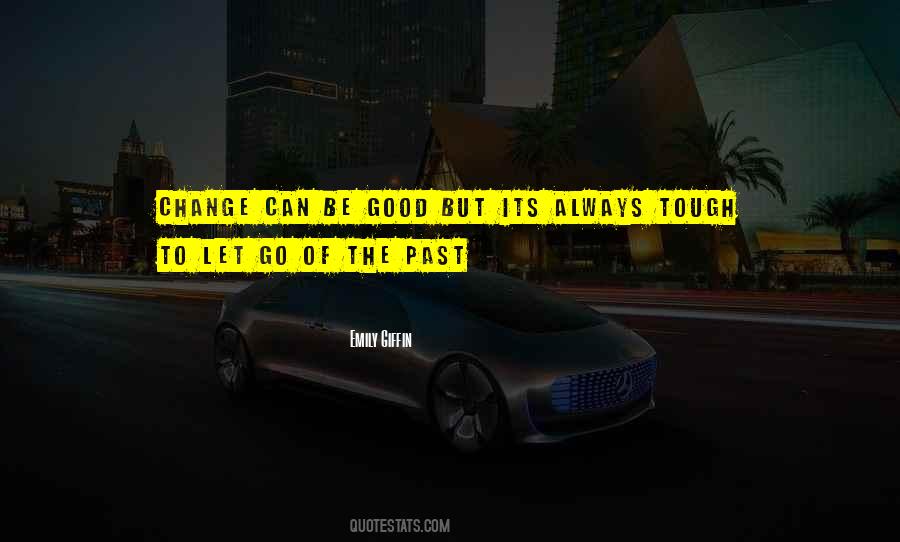 Quotes About Change Can Be Good #348011