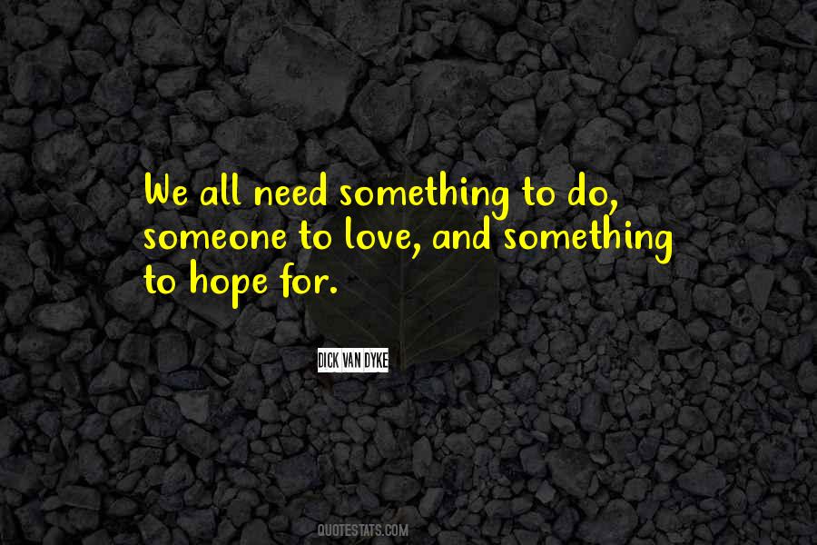Need For Someone Quotes #545643