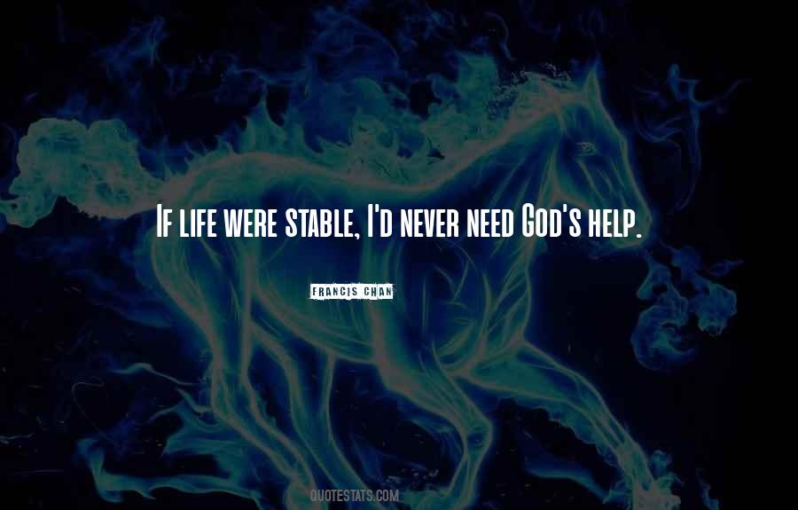 Need God's Help Quotes #1837825