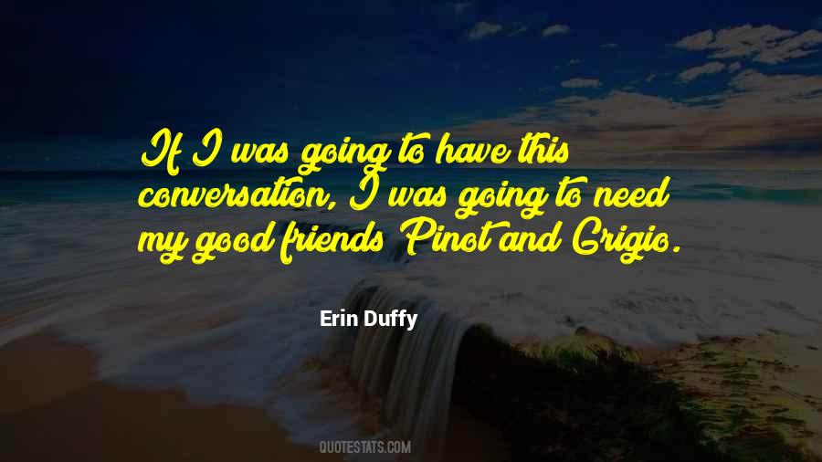 Need Good Friends Quotes #455121