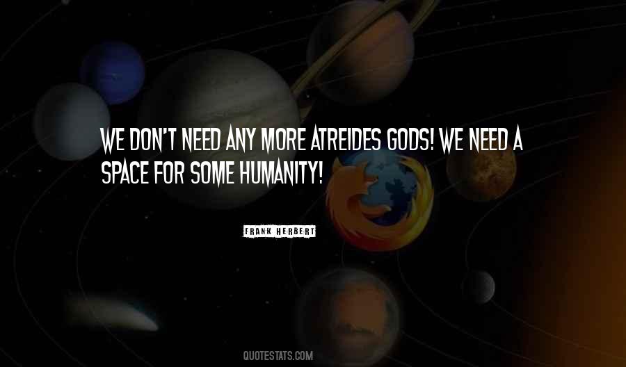 Need More Space Quotes #171970