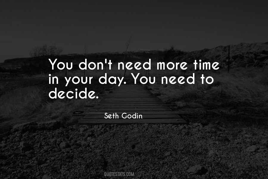Need More Time Quotes #1659380