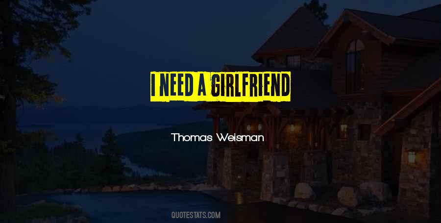Need No Girlfriend Quotes #1137254