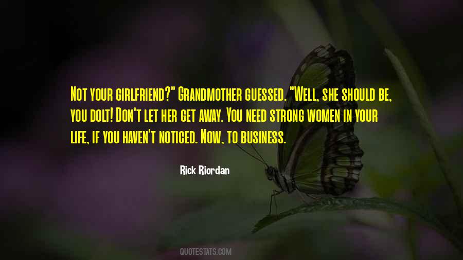 Need No Girlfriend Quotes #420448